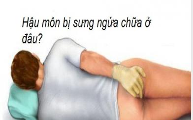 Hậu môn bị sưng ngứa chữa ở đâu?