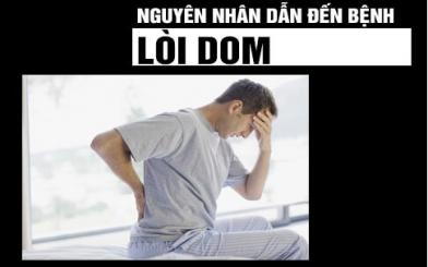 Lòi dom ở hậu môn – Căn bệnh ẩn chứa hiểm họa khôn lường