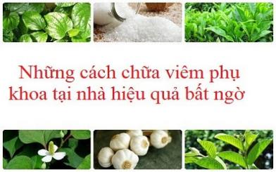 Cách chữa viêm phụ khoa như nào cho hiệu quả dứt điểm bệnh?