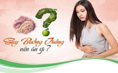 Suy buồng trứng nên ăn gì kiêng gì để tăng khả năng đậu thai