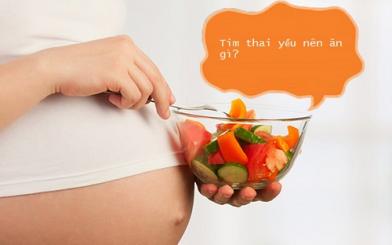 Tim thai yếu nên ăn gì kiêng gì [Những lời khuyên đắt giá]