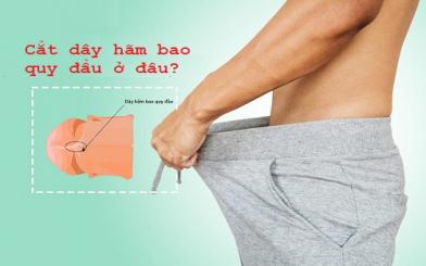 Cắt dây hãm bao quy đầu ở đâu? [5 địa chỉ uy tín Hà Nội]