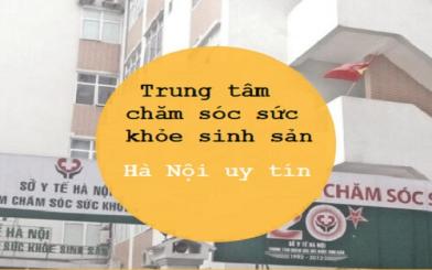 5 trung tâm chăm sóc sức khỏe sinh sản Hà Nội uy tín