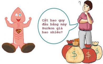 Cắt bao quy đầu bằng máy Surkon giá bao nhiêu là hợp lý?