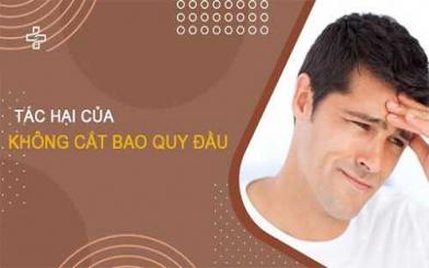 Tìm hiểu 7 tác hại không cắt bao quy đầu