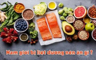 Bị liệt dương nên ăn gì? [Gợi ý 10 món ăn ngon bổ dưỡng] 