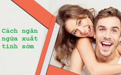 [TỔNG HỢP] Các cách ngăn ngừa xuất tinh sớm hiệu quả