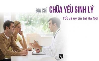 [ Khám yếu sinh lý nam ở đâu ] Tổng hợp 5 địa chỉ uy tín tại Hà Nội