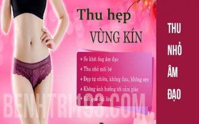 Thu nhỏ âm đạo là gì ? Phương pháp thực hiện không đau và địa chỉ uy tín 2022
