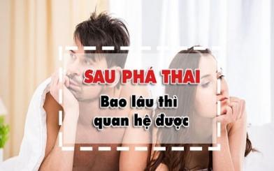 [ Giải Đáp ] Phá thai được 3 tuần quan hệ có sao không và cần kiêng bao lâu ?