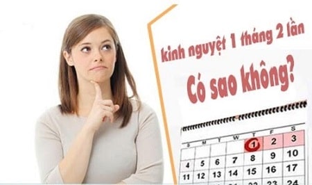 1 tháng có 2 kỳ kinh liệu có gây nguy hiểm cho sức khỏe hay không ?