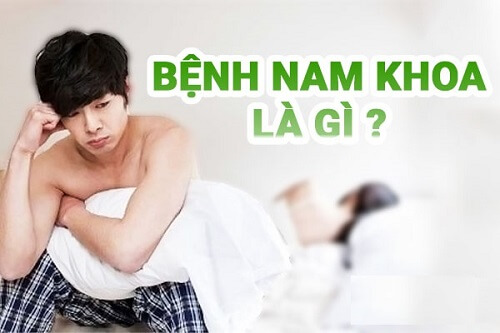 Bệnh nam khoa là gì?