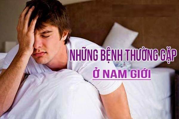 Các bệnh nam khoa thường gặp ở nam giới