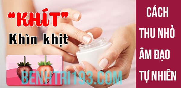 Thu nhỏ âm đạo tự nhiên bằng thuốc