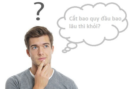 Cắt bao quy đầu bao lâu thì khỏi?