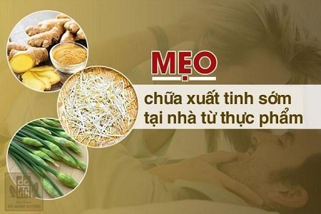 Điều trị xuất tinh sớm bằng mẹo dân gian