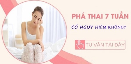 Phá thai 7 tuần tuổi được không?