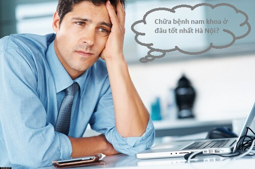 Chữa bệnh nam khoa ở đâu tốt nhất Hà Nội?