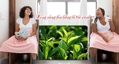 Xông rửa vùng kín bằng trà xanh